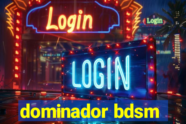 dominador bdsm